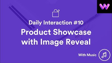 Daily Interaction #10 Music | Product Showcase with Image Reveal | WebDev For You | Made in Webflow