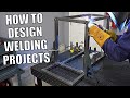 Plan Welding Projects in 5 Easy Steps