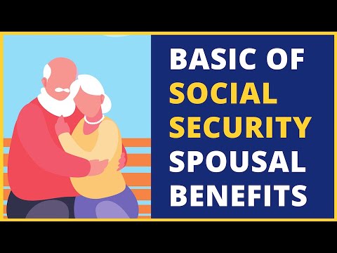 Social Security & Retirement: Basic of Social Security Spousal Benefits Explained - YouTube