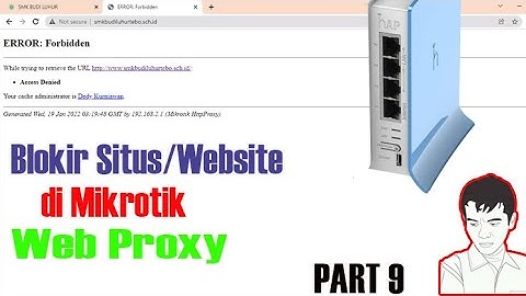 MUDAH BANGET! Blokir Situs atau Website di Mikrotik dengan Web Proxy || how to block sites