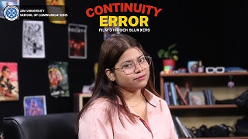 Students Project | Educational Video | Continuity Errors | School of Communications | XIM University