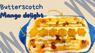 Butterscotch Mango Delight Recipe By Fatins Flavour | No Bake Mango Dessert