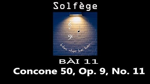 Bài 11 | Solfège | Beat piano chuẩn | Luyện thanh với 50 bài Concone (Medium voice)