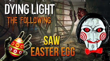 Saw Easter Egg? | Tolgas Folly | Dying Light The Following - The Button