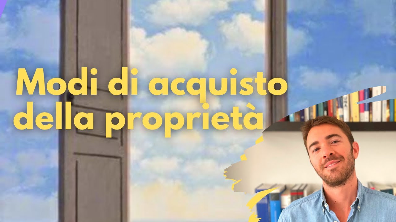 Modi di acquisto della proprietà. Diritto privato.