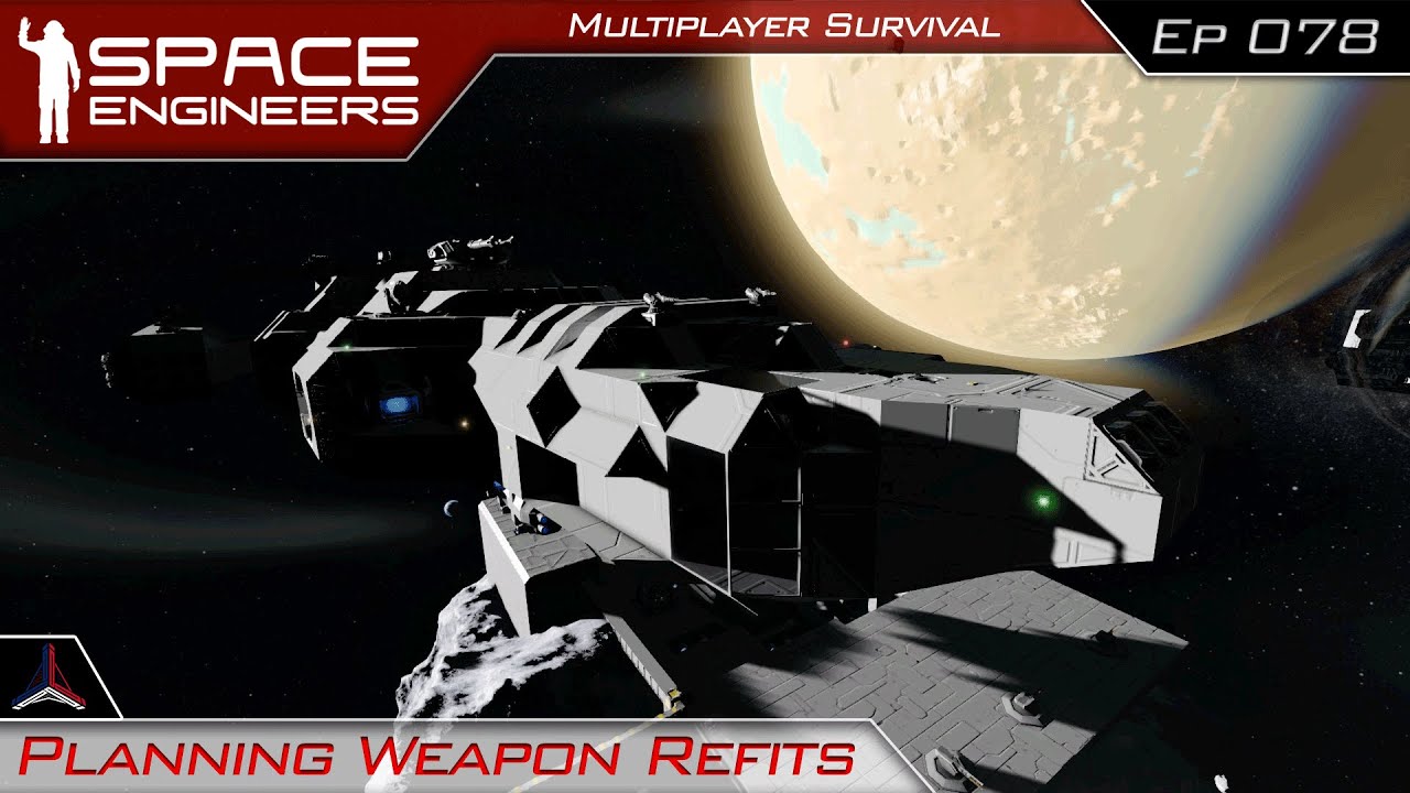 Planning Weapon Refits | Space Engineers Modded Survival Multiplayer ...