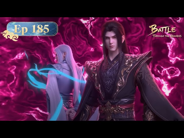 Battle Through the Heavens EP 185 | Xiao Yan Returns with Zi Yan