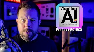 Aluminium: Apple news with a British accent | Episode Zero