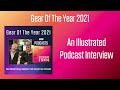 Gear Of The Year 2021 | An Illustrated Podcast