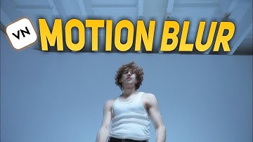 Motion Blur Effect | Vn video editor
