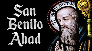 ¿Quién fue San Benito Abad?