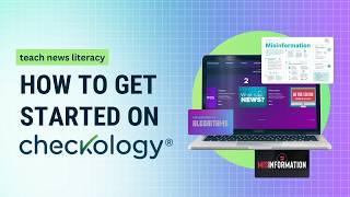 Teach news literacy How to set up your free account on Checkology