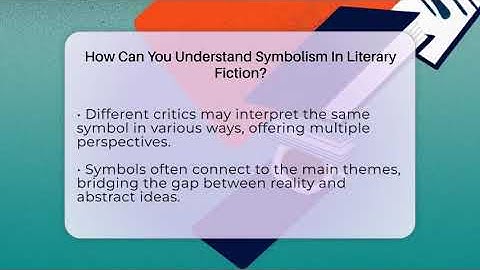 How Can You Understand Symbolism In Literary Fiction? - Tales And Texts