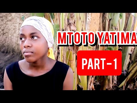 MTOTO YATIMA AKINYANYASIKA PART 1 FULL MOVIE SWAHILI BONGO MOVIE @BUZAFILAM