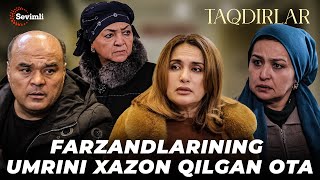 TAQDIRLAR - FARZANDLARINING UMRINI XAZON QILGAN OTA