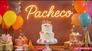 Happy Birt ay Pacheco - Birt ay Song Pacheco