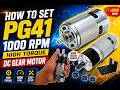 How to Set Up PG42-775 High Torque Planetary Gear Motor || 1000 RPM Gear Motor Full Guide With Test