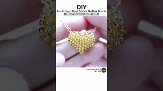 【DIY】Peyote Flower Heart Pendant Necklace Tutorial #Shorts #beadsjewellery #ビーズステッチ #ビーズアクセサリー #diy