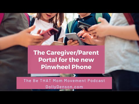 The Pinwheel Phone Caregiver Portal