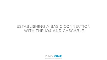 Support | Establishing a basic connection with Cascable and the IQ4 Digital Back | Phase One