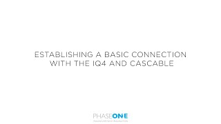 Support | Establishing a basic connection with Cascable and the IQ4 Digital Back | Phase One