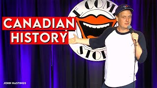 Lying About Canadian History | John Hastings Comedy