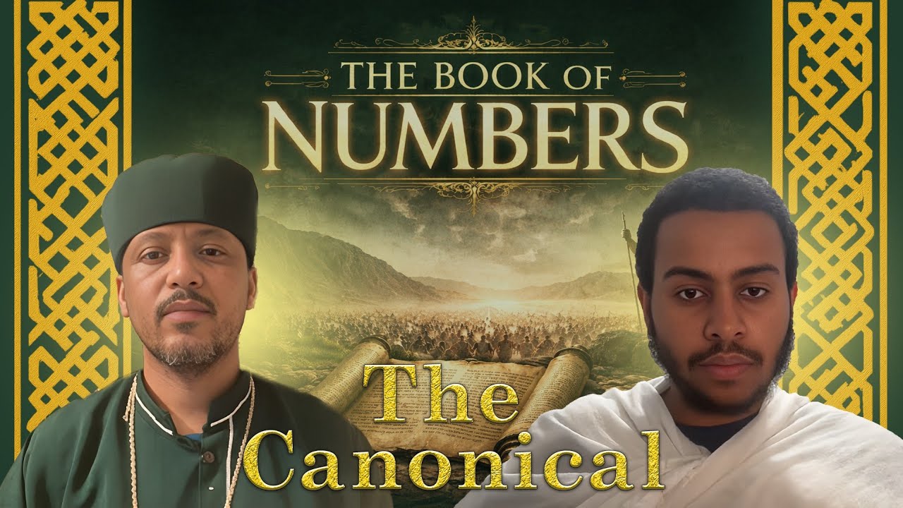 The canonical by Father Haileyesus and Dn. Mena Ep.3 Part 4 #Numbers