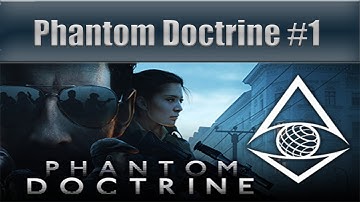 Phantom Doctrine - KGB Campaign - Part 1 (again)