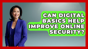 Can Digital Basics Help Improve Online Security? | Tech Terms Explained News