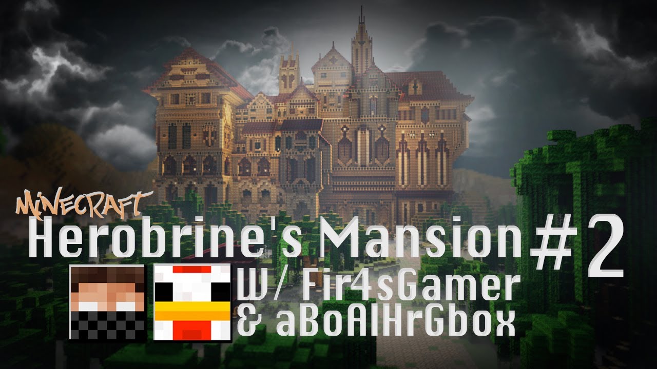  Minecraft  Herobrine  s  Mansion  2 w aBoAlHrGbox 