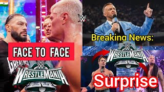 WrestleMania 40 New Surprises / Roman Vs Cody WrestleMania 40 | Ronda Rousy / Nick aldis injury