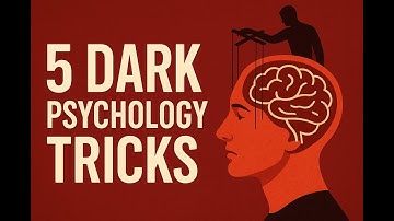5 Dark Psychology Tricks Manipulators Use to Control You