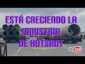 Hotshot en Español/Está creciendo la industria de Hotshot...