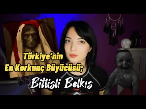 Türkiye’nin En Korkutucu Büyücüsü | Bitlisli Belkıs’ın Ürkütücü Hikayesi