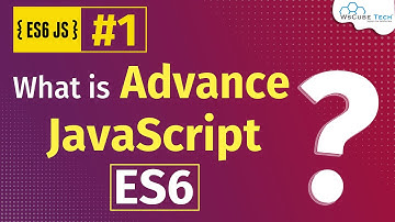 What is ECMAScript (ES6) & Why You Should Learn it? (Hindi) Part-1 | WsCube Tech