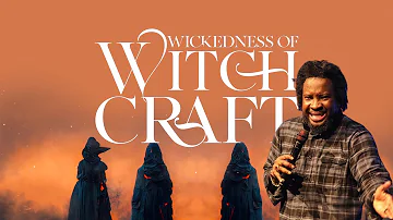 WICKEDNESS OF WITCHCRAFT by Dr. Sonnie Badu (Night Of Deliverance)