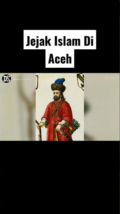 Jejak Peradaban Islam Di Aceh.
