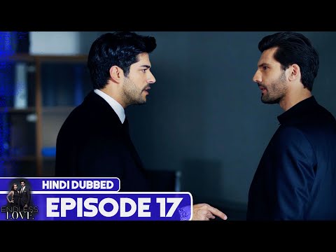 Endless Love - Episode 17 | Hindi Dubbed | Kara Sevda