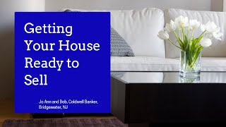Getting Your House Ready to Sell, with Jo Ann and Bob, Coldwell Banker Realty, Bridgewater NJ