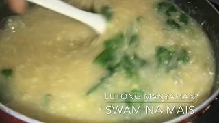 Lutong Manyaman! Swam na Mais