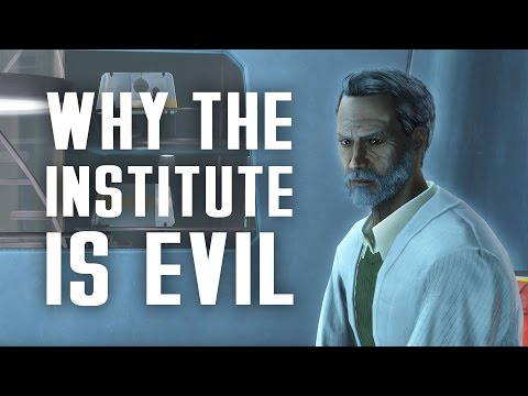 Why the Institute is Evil - A Moral Study in Fallout 4