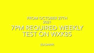 7PM Required Weekly Test on WXK85 from October 27th 2021 (EAS#409)