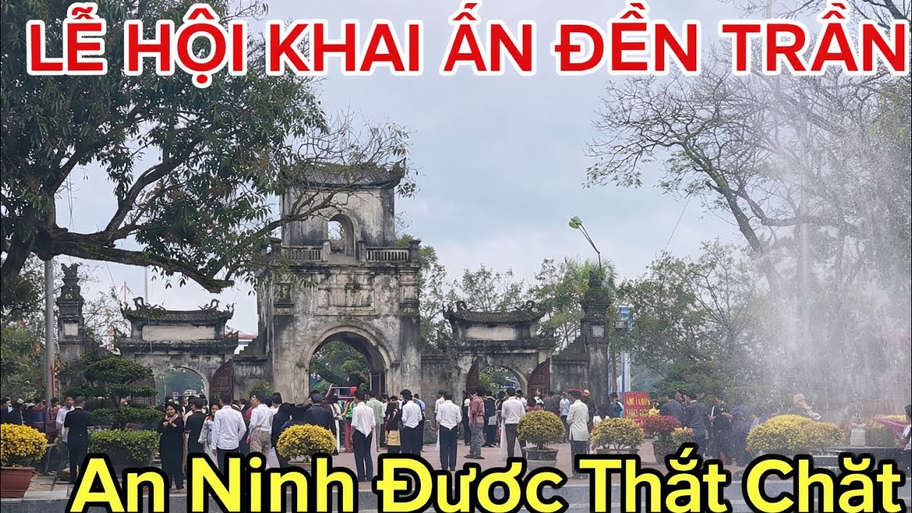 Lễ Hội Khai Ấn Đền Trần-An Ninh Thắt Chặt Cho Đêm Nay