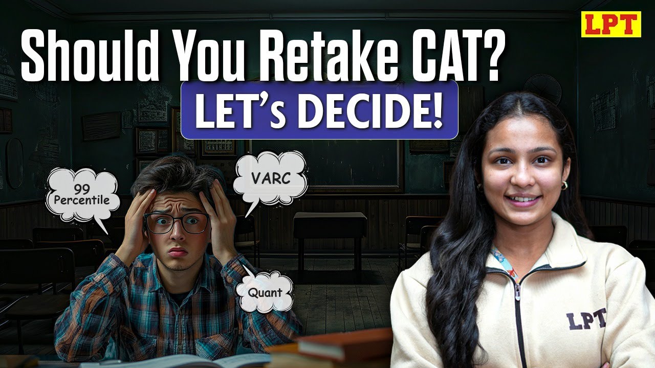 Should You Retake CAT? Watch This | CAT 2025 Preparation