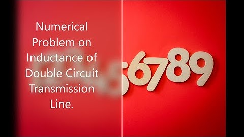 Numerical Problem on Inductance of Double circuit Transmission line (PGTP-KTU) -Praveen Raj RS.