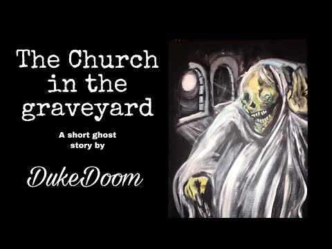 Church in the graveyard. Ghost story by me