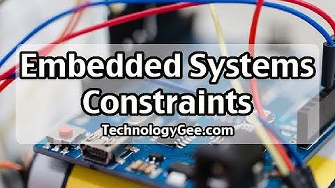 Embedded Systems Constraints | CompTIA Security+ SY0-601 | 2.6d