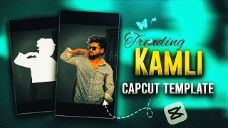 Kamli CapCut Template 🔥 New Trending Reel Editing | One Click Viral Video Editing 2026