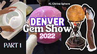 Denver Gem Show 2022  Let's look at CRYSTALS together! | Part 1
