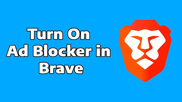 How To Turn On Ad Blocker on Brave Browser